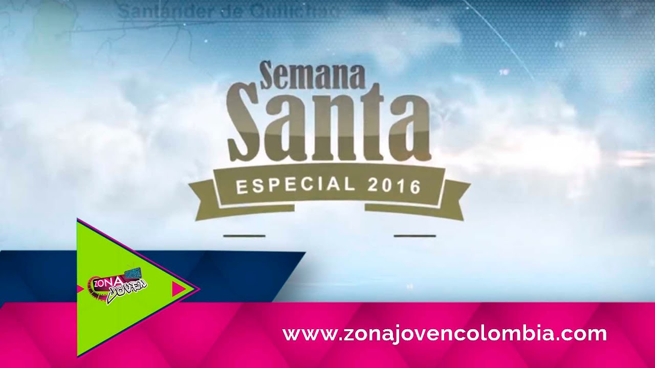  ESPECIAL SEMANA SANTA 2016 – SANTANDER DE QUILICHAO – PARTE 1