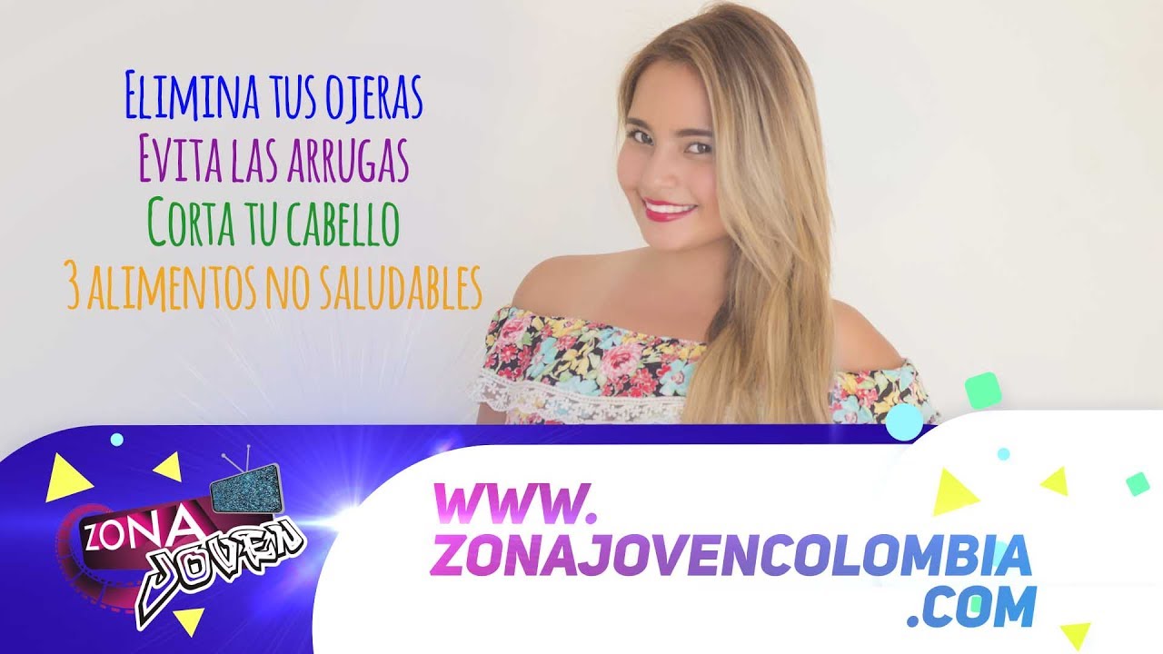  Zona Joven Colombia y Andrea Mera traen los mejors Tips de belleza