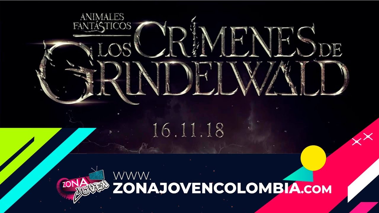  Animales Fantásticos los crímenes de Grindelwald- Zona Joven Colombia
