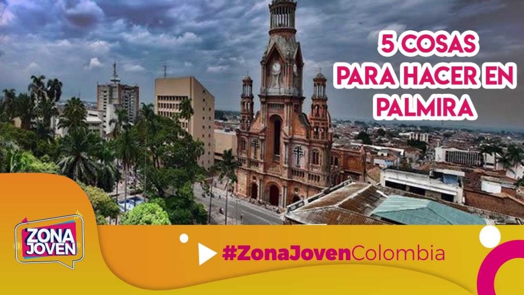 Cinco lugares para visitar en PALMIRA, Valle del Cauca| Colombia