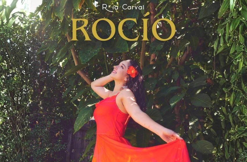  RIA CARVAL PRESENTA «ROCÍO», UN ÁLBUM BILINGÜE DE POP LATINO FUSIÓN NACIDO ENTRE DOS CULTURAS
